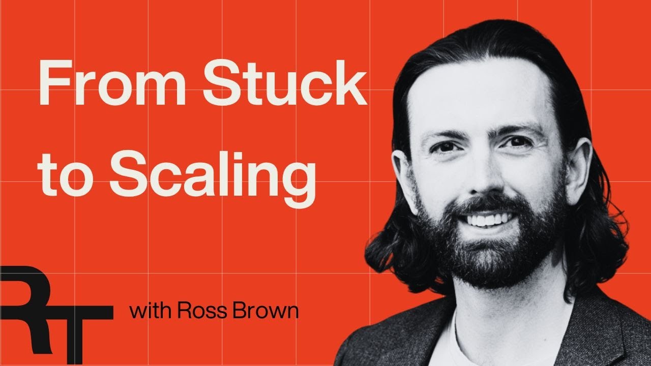 From Stuck to Scaling: Ross Brown on Helping Agencies Break Through