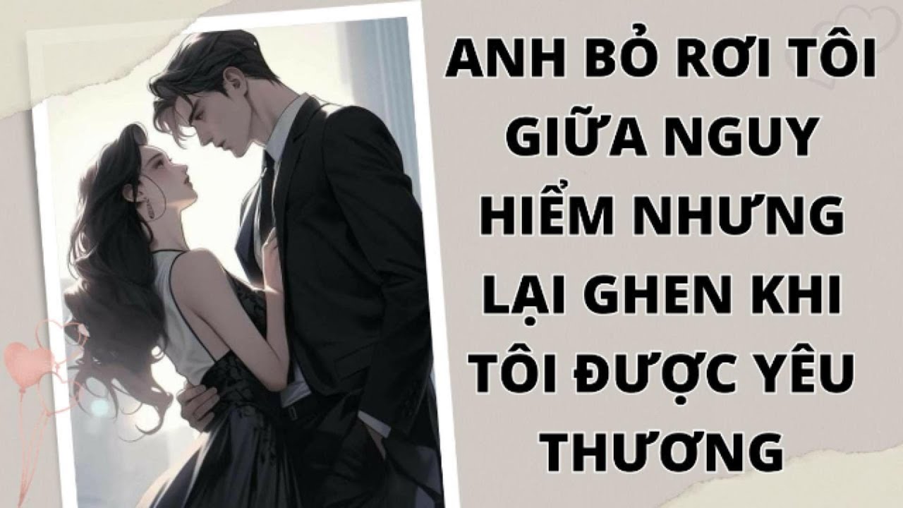 ANH NÓI TÔI HÃY CHỜ, XIN LỖI! TÔI ĐÃ CÓ NGƯỜI KHÁC SẴN LÒNG YÊU THƯƠNG