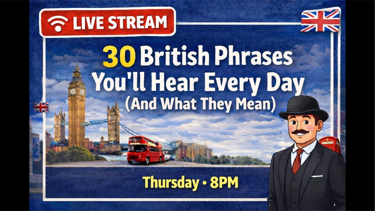 British Phrases You Will Hear Every Day