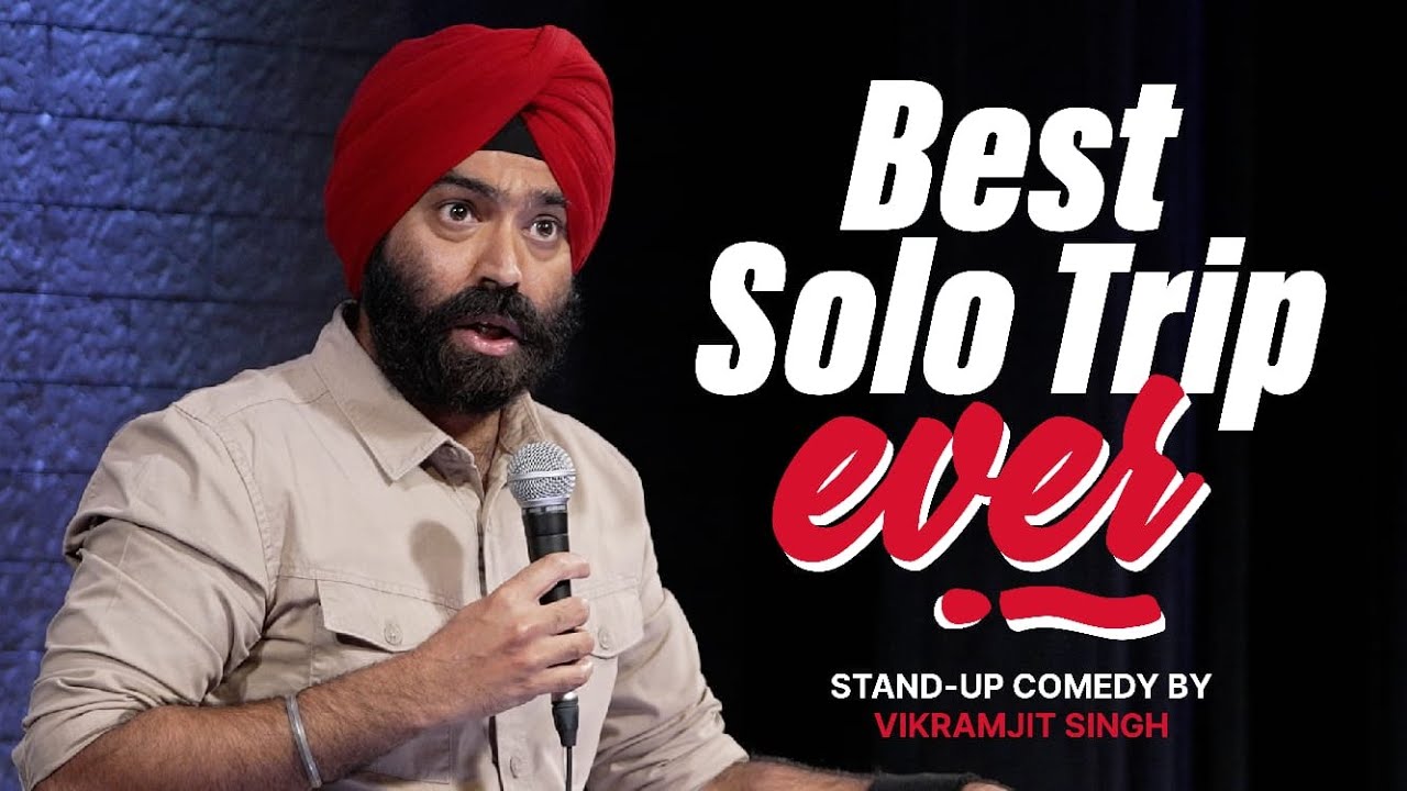 Best Solo Trip Ever| Stand-Up Comedy by Vikramjit Singh
