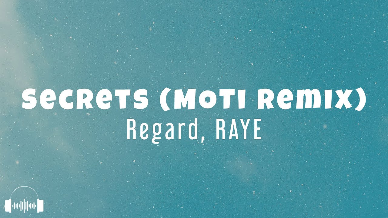 Regard, RAYE - Secrets (MOTi Remix) (Lyrics) | Dirty Decibels