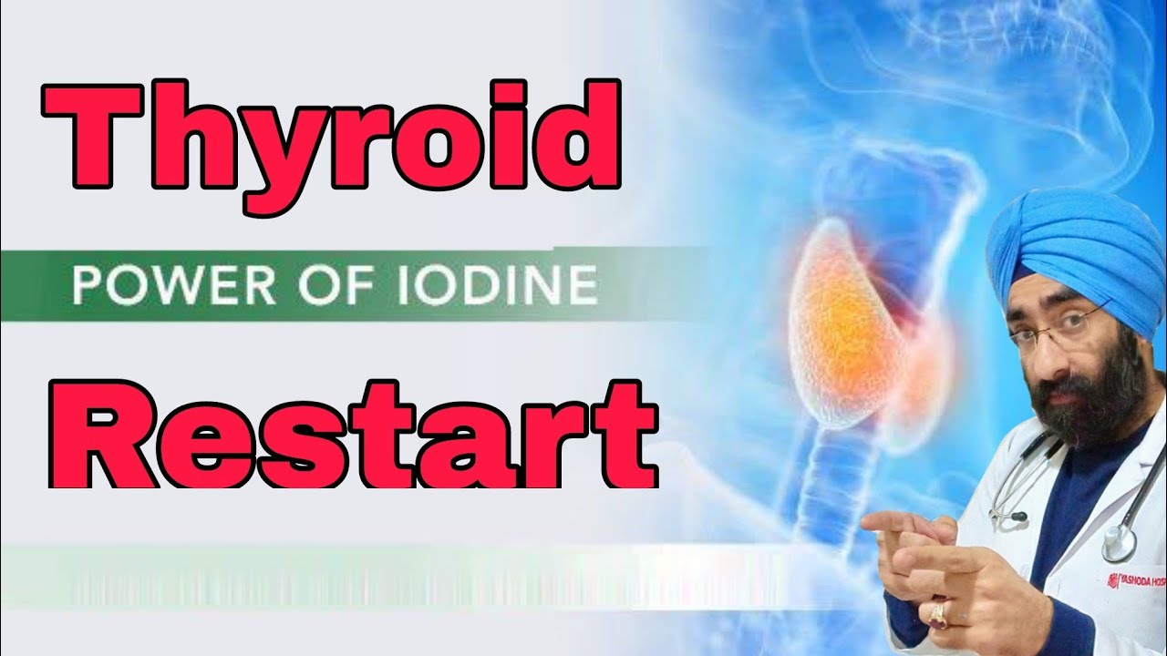 थाइरोइड का कण्ट्रोल IODINE can Restart or Stop Thyroid | Dr.Education