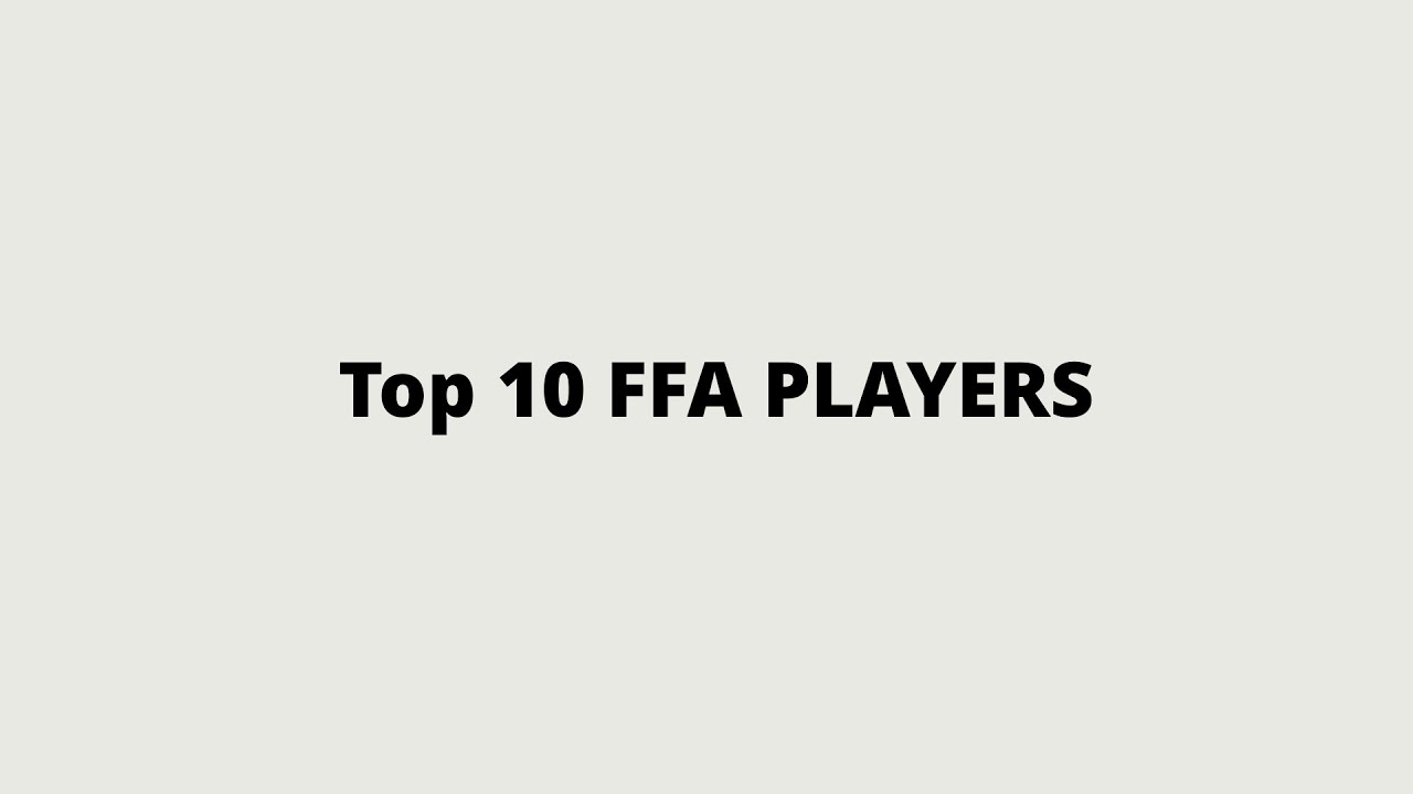 Top 10 FFA Players Of All Time