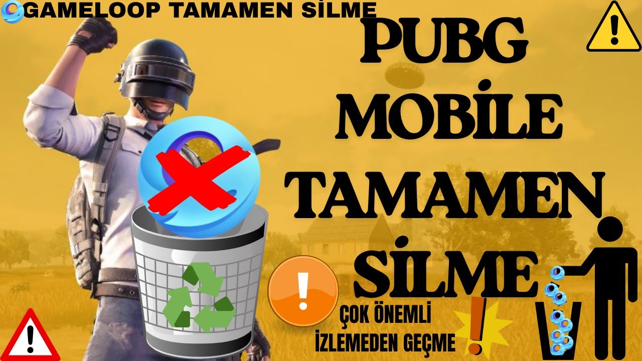 PUBG Mobile TAMAMEN SİLME | İZLEMEDEN GEÇME ÇOK ÖNEMLİ...!!!