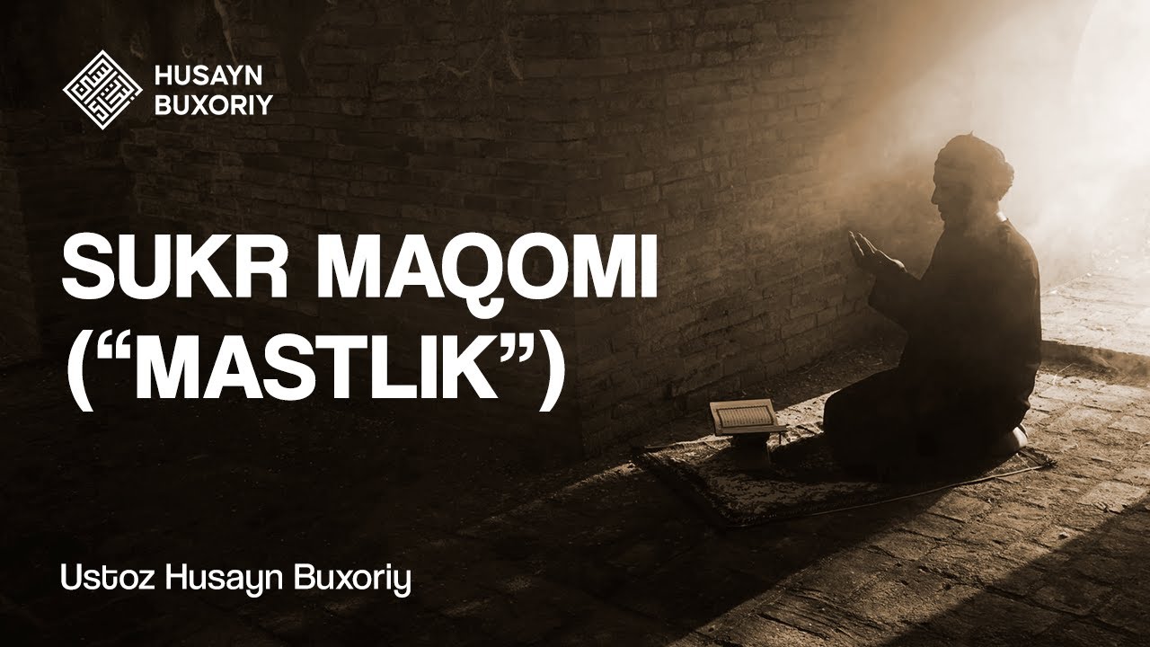 SUKR MAQOMI | Shayx Husayn Buxoriy
