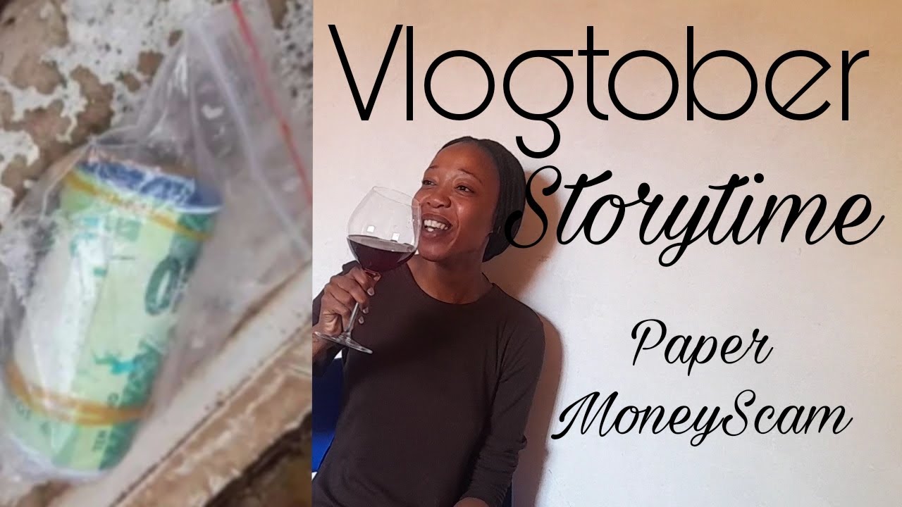 Vlogtober Episode11:Storytime//Paper Money Scam//Laugh With Me//South African Youtuber
