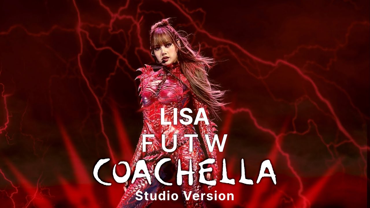 LISA ‘FUTW’ (Coachella Studio Version) | Y.V