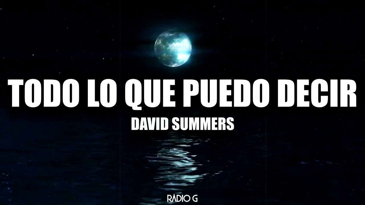 Todo lo que puedo decir (letra) -David Summers