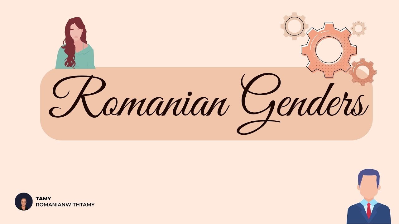 ROMANIAN LAGUAGE: THE GENDERS
