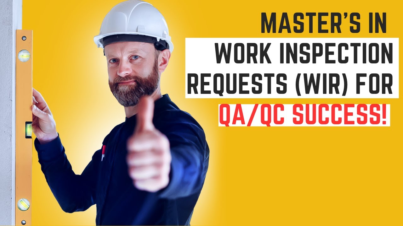 Episode 08- Master's in Work Inspection Requests (WIR) for MEP QA/QC Success! 🔥