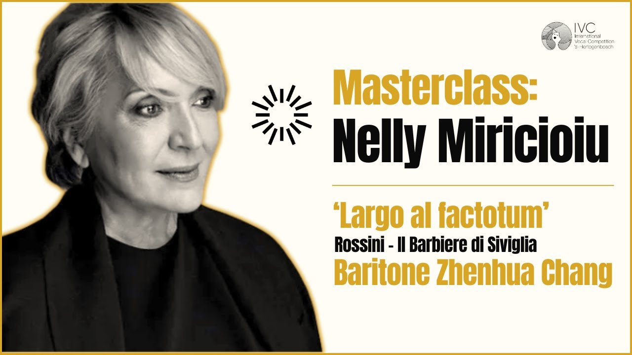 Nelly Miricioiu Masterclass | Baritone Zhenhua Chang - Largo al factotum