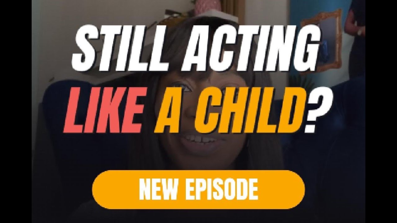 This is the Sign You Haven't Really Grown Up (Ep. 2)