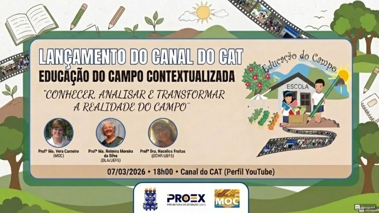 Canal do CAT 07/03/2026, Lançamento do CANAL O CAT. Educação do Campo Contextualizada, Extensão UEFS