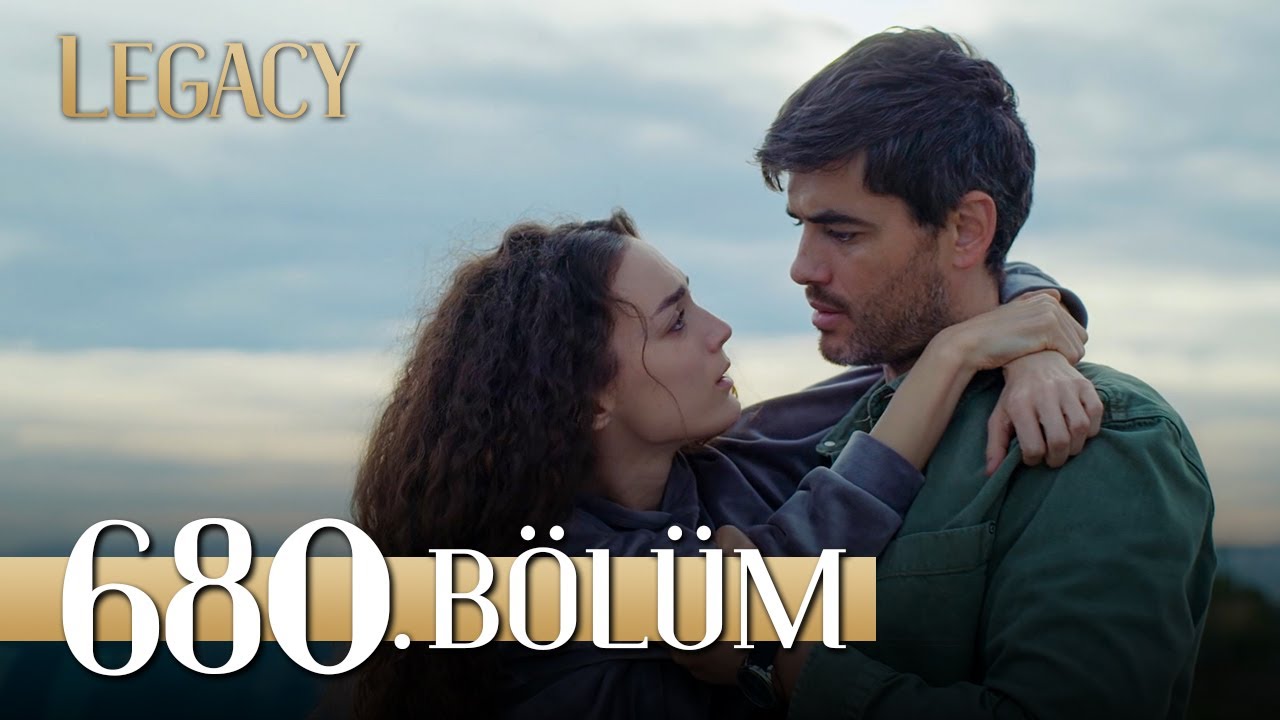 Emanet 680. B&ouml;l&uuml;m | Legacy Episode 680