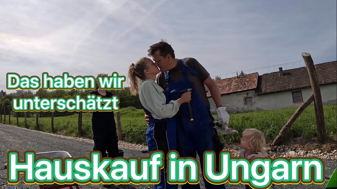 13.000 &euro; und ein Fass ohne Boden? Auswanderer Tagebuch | Ungarn