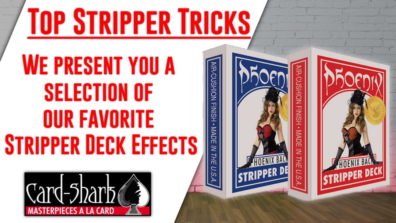 TOP STRIPPER-DECK Effects | Card-Shark