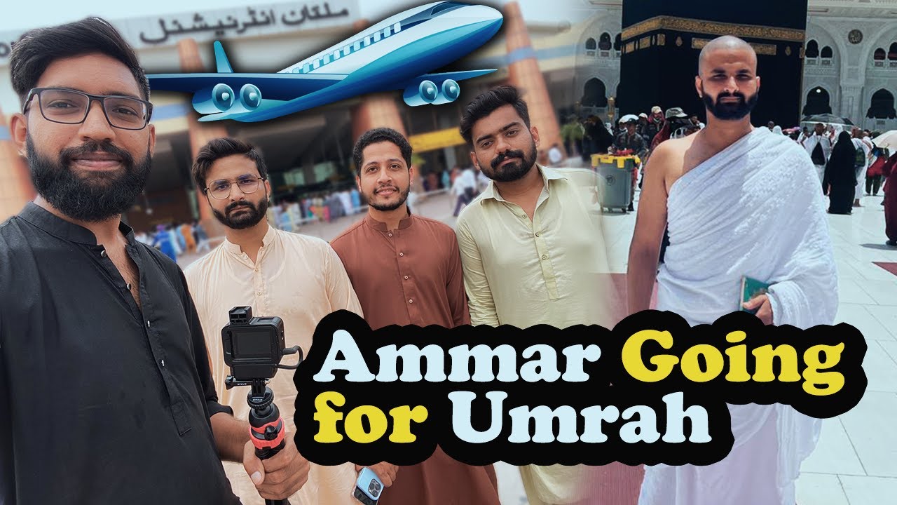 MashaAllah Ammar Bhai Ka Pehla Umrah 🛫