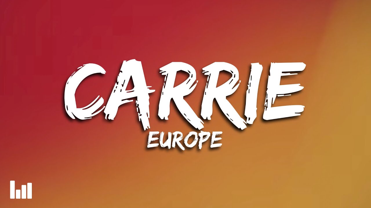 Europe - Carrie (Lyrics)