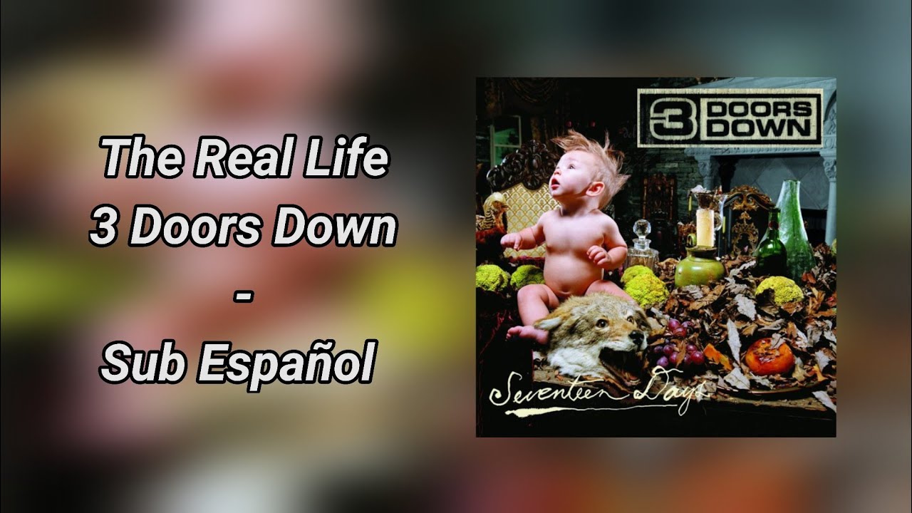 3 Doors Down - The Real Life (Sub Español - Lyrics)