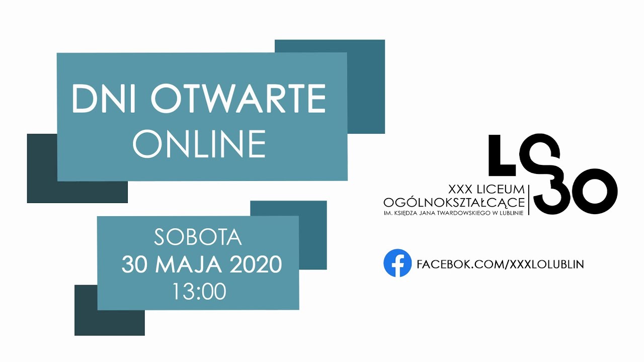 Dni Otwarte Online XXX LO im. ks. Jana Twardowskiego w Lublinie - zapis transmisji