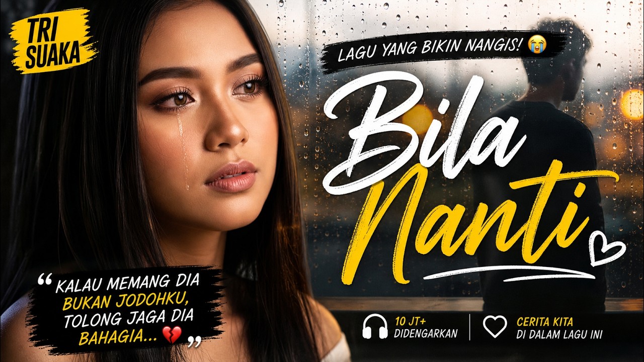 Bila Nanti – Tri Suaka (Cover Menyentuh Hati)