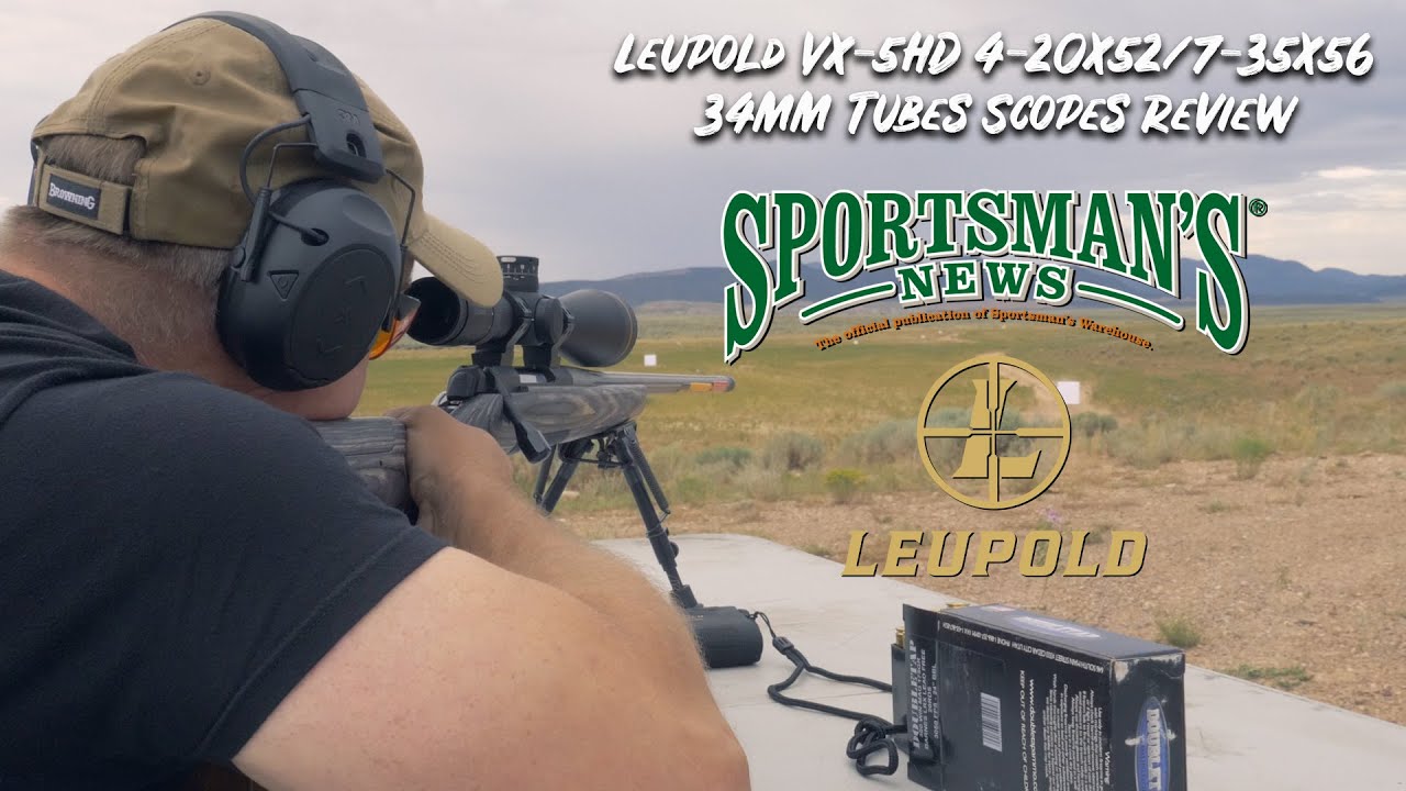 Обзор прицелов Leupold VX-5HD 4-20X52/7-35X56 34MM Tubes