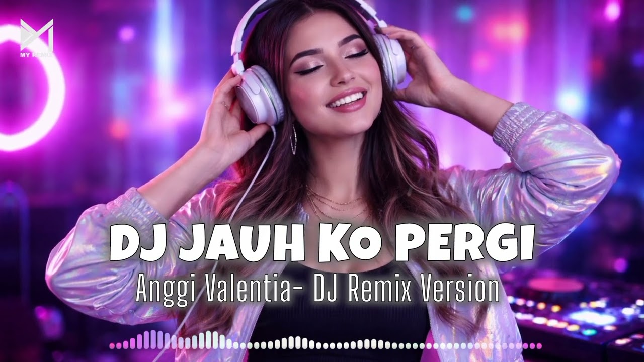 DJ Jauh Ko Pergi - Anggi Valentia (DJ Remix Version) by Bege Emil
