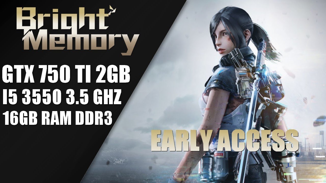 Bright Memory [Early Access]: GTX 750 TI 2GB, I5 3550 e 16GB RAM [Testando a Performance]