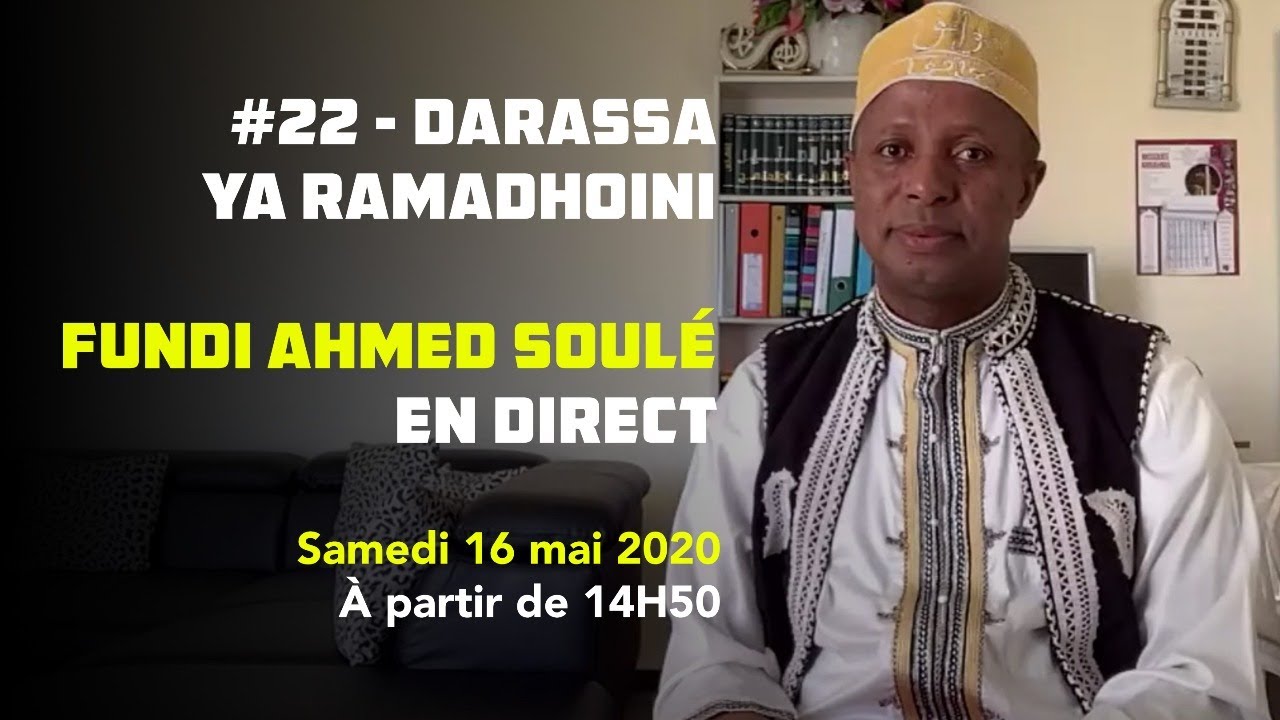 Fundi Ahmed Soulé en Direct - Darassa#22 Ramadan2020 du samedi 16 mai