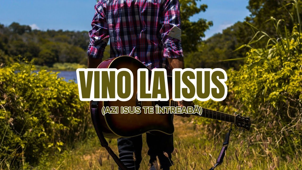 Vino la Isus (Frații Strugariu) - acorduri chitară