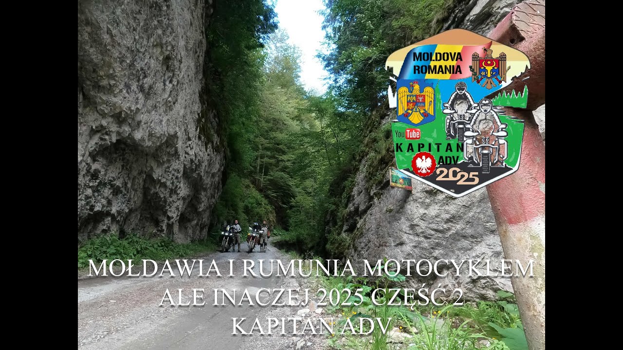 Kapitan ADV. Mołdawia i Rumunia motocyklem ale inaczej. Część 2.