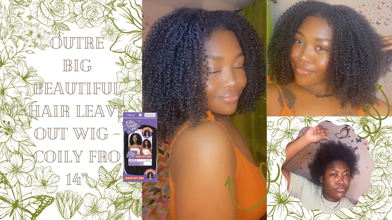 Outre Big Beautiful Hair Leave Out Wig | Coily Fro 14”| On Super Short 4C Hair | 