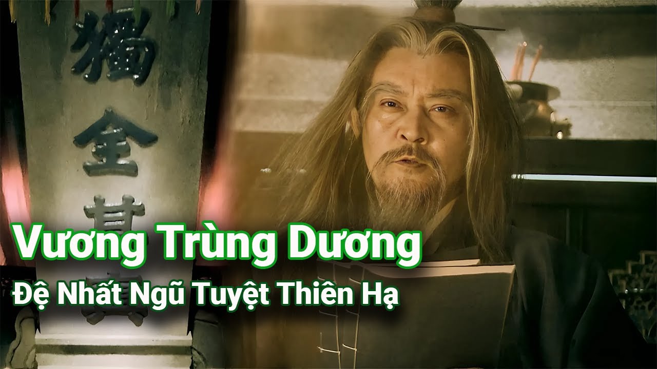Vương Trùng Dương | Đệ Nhất Ngũ Tuyệt Thiên Hạ Trong Kiếm Hiệp Kim Dung