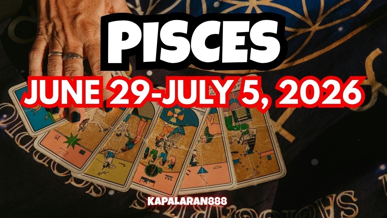 WOW! TULOY PARIN ANG SWERTE! PAGKAKAPERAHAN ITO! PISCES JUNE 29-JULY 5, 2026#KAPALARAN888 #JULY 2026