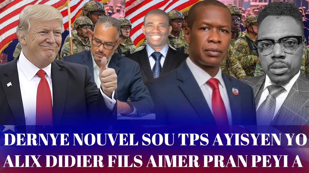GWO NOUVEL SOU TPS ,IMMIGRASYON AK SA KAP PASE AYITI A,BAGAY YO GRAV
