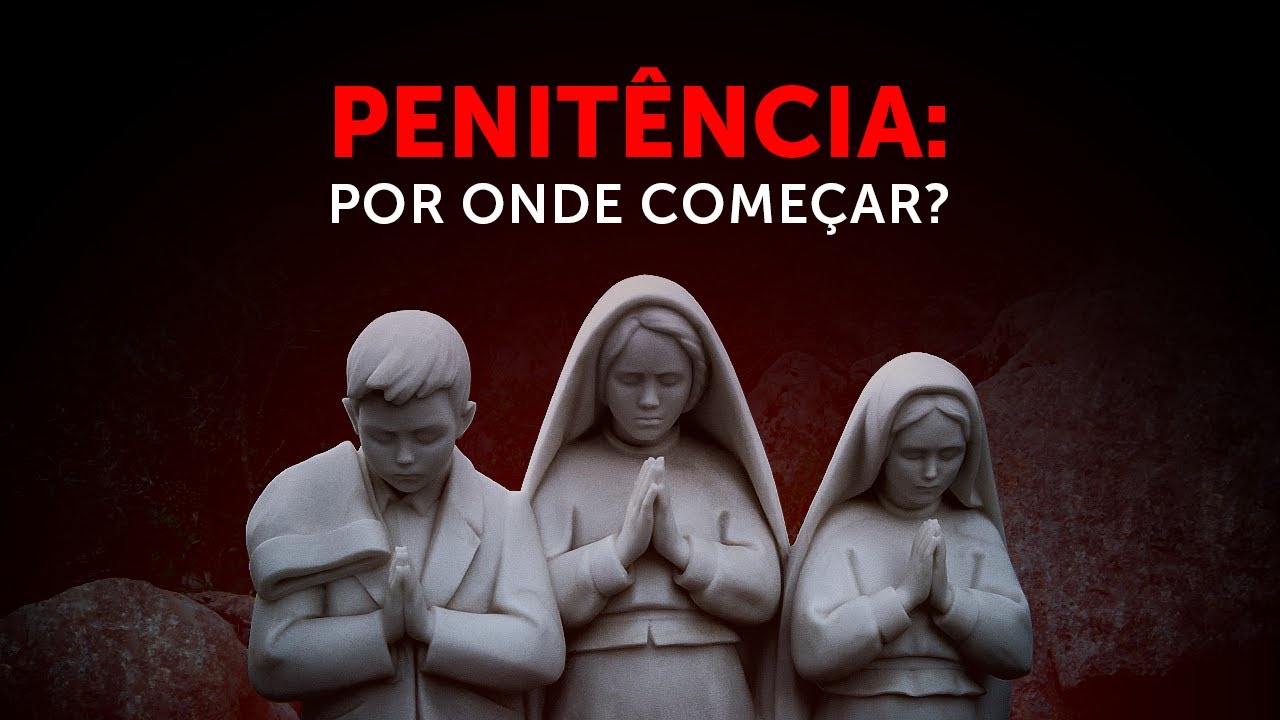 PERGUNTE AO PADRE: Por onde come&ccedil;ar a fazer penit&ecirc;ncia?