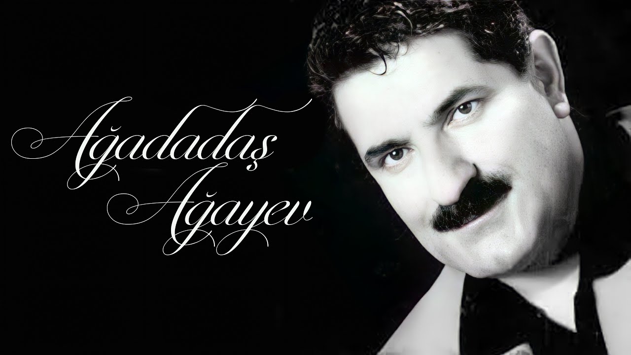 Ağadadaş Ağayev – Xətrinə Dəydi