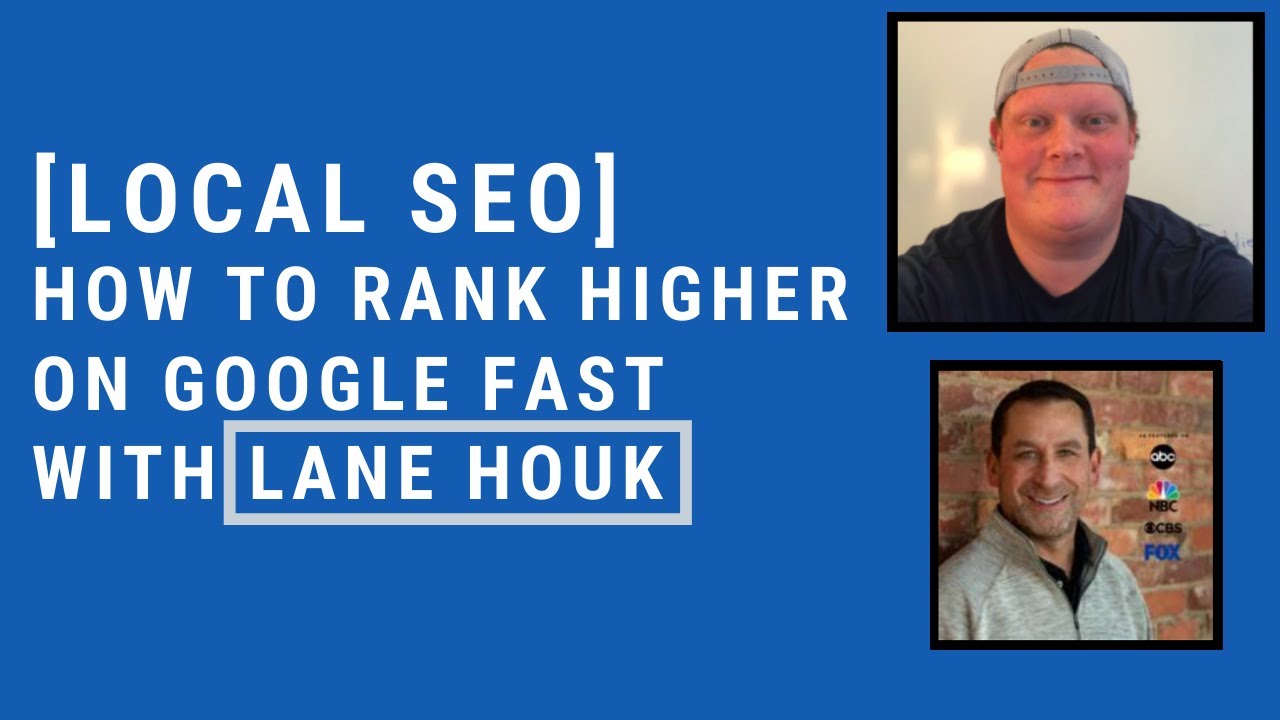 Local SEO | How To Rank Higher On Google FAST w/ Lane Houk