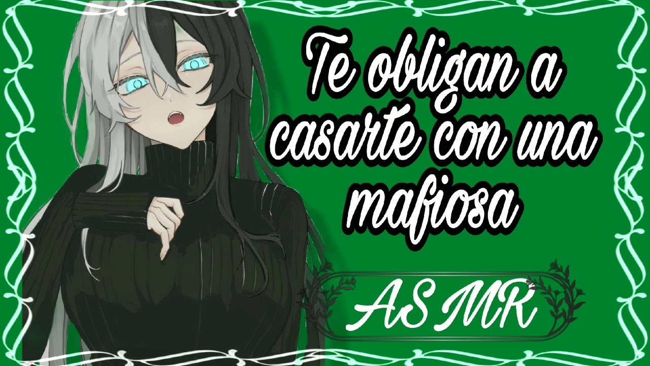 Te obligan a casarte con una mafiosa||ASMR||Yuri