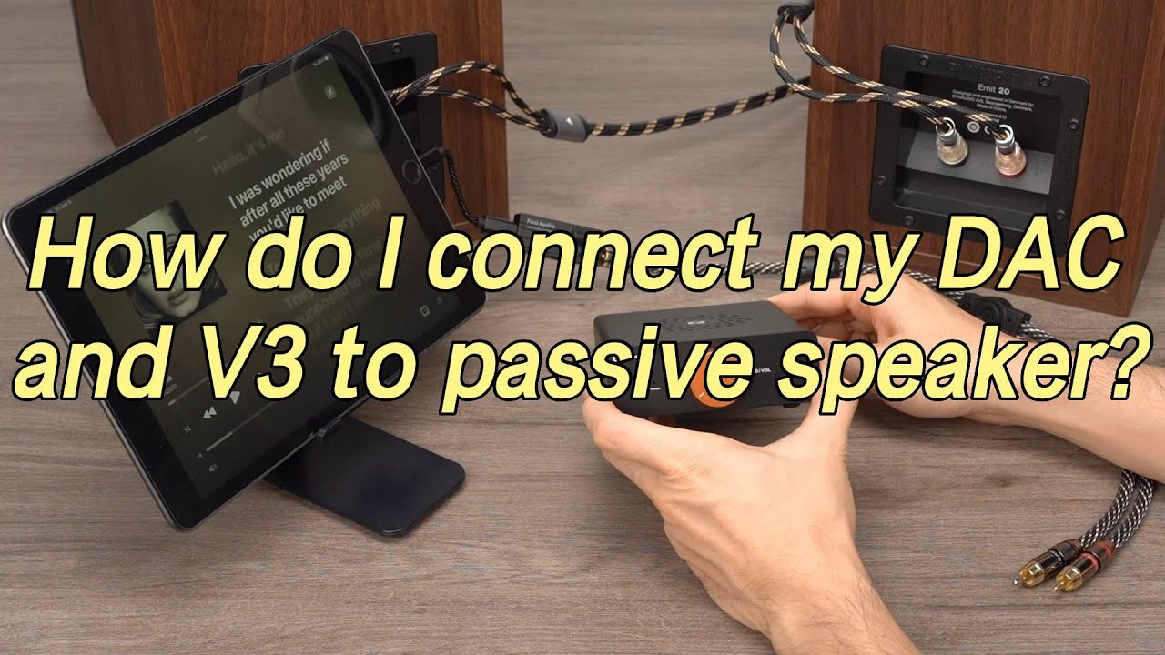 How do I connect my DAC and Fosi Audio V3 to passive speaker