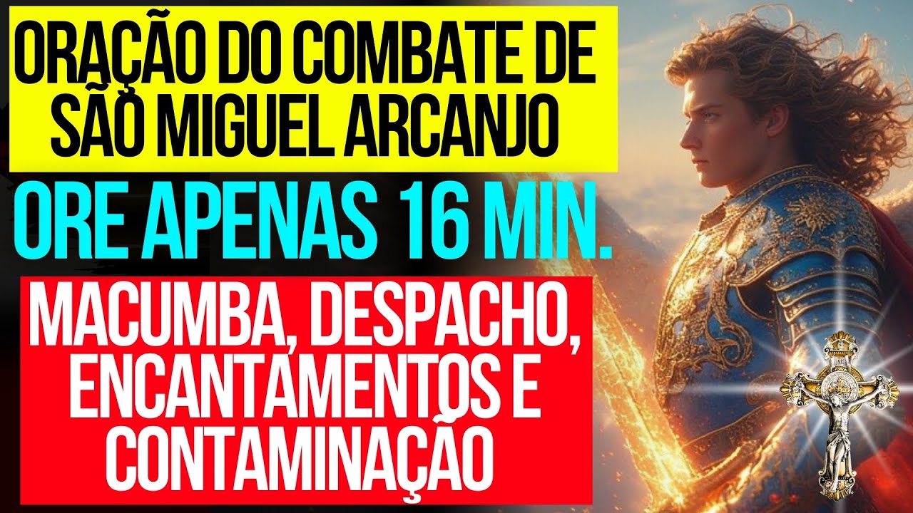ORAÇÃO FORTE DE SÃO MIGUEL CONTRA AS TREVAS: Clame e Resista à Guerra Invisível!