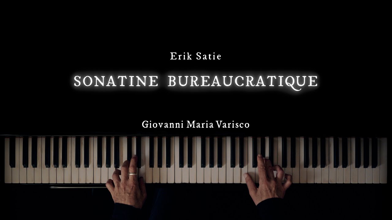 Erik Satie - SONATINE BUREAUCRATIQUE - Giovanni Maria Varisco