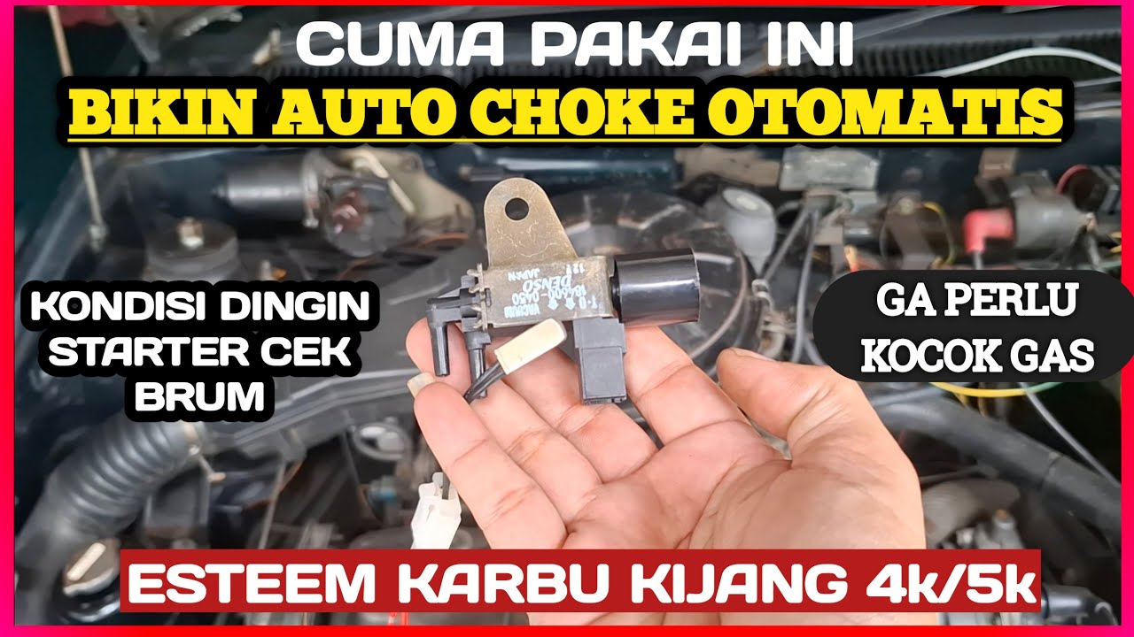 Cara Membuat Auto Choke Otomatis Mobil Esteem