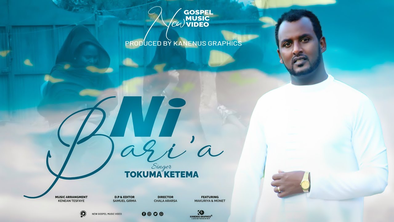 NI BARI'A: TOKUMA KETEMA (Official video)