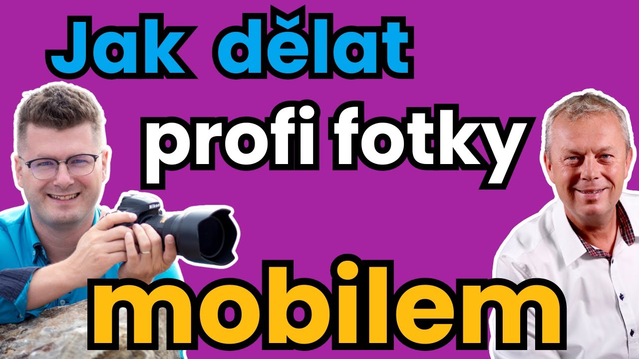 Jak fotit mobilem profesionální fotky