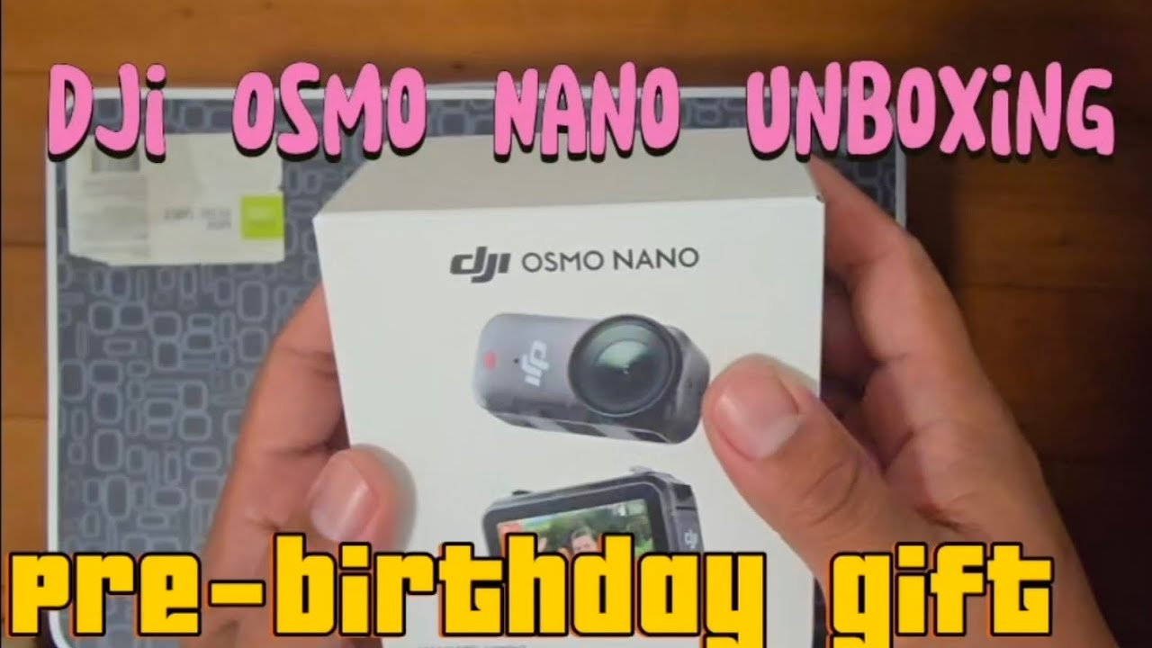 Unboxing my DJI OSMO NANO! A pre-birthday gift for myself. 