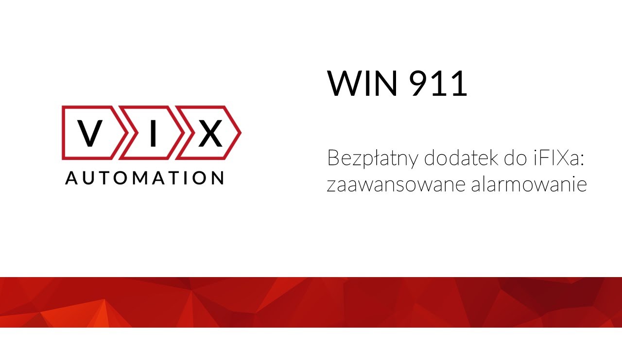 Win911 - zaawansowane alarmowanie (bezpłatny dodatek do SCADA iFIX) - 2020