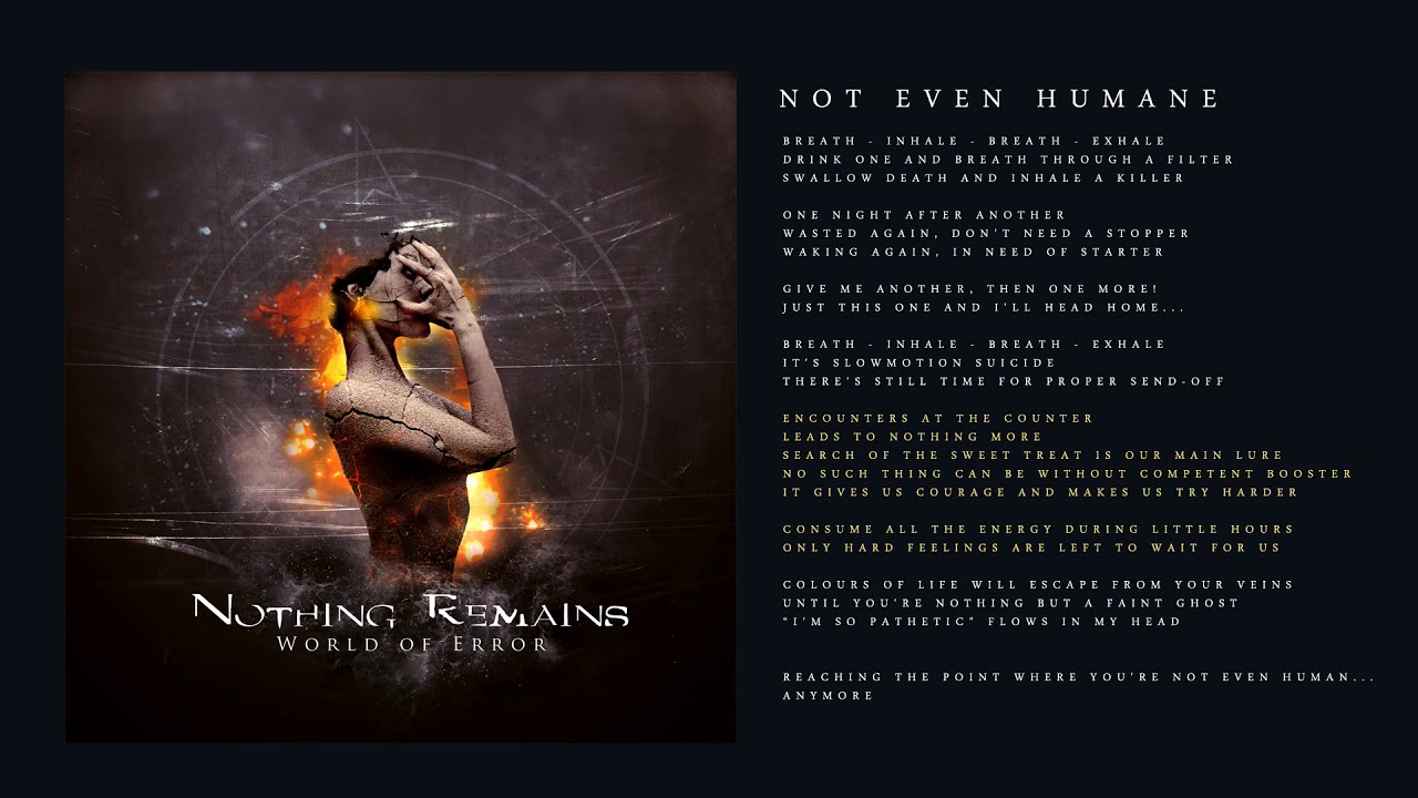 Nothing Remains - Not Even Humane