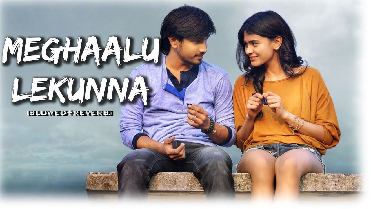 MEGHAALU LEKUNNA (SLOWED+REVERB) SONG || KUMARI 21F