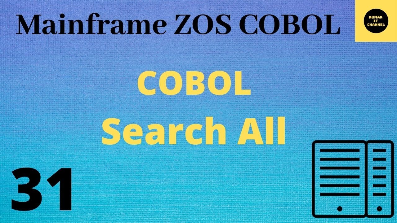 COBOL Search All - Mainframe COBOL Practical Tutorial - Part 31 #COBOL